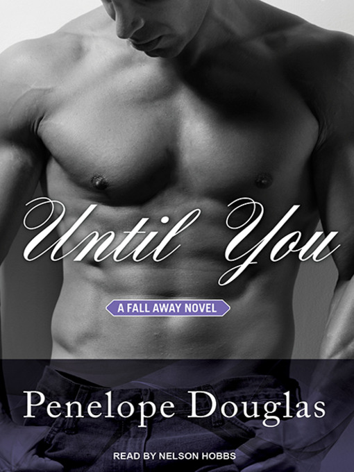 Title details for Until You by Penelope Douglas - Available